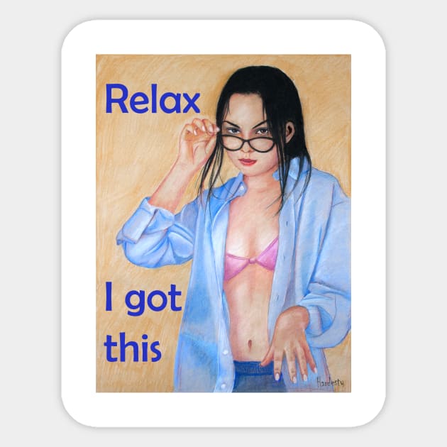 Relax I got this confident woman girl Sticker by Fantasyart123